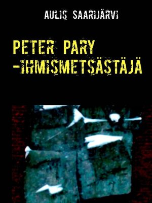 cover image of Peter Pary -ihmismetsästäjä